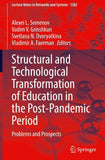 Structural and Technological Transformation of Education in the Post-Pandemic Period