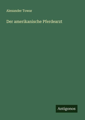 Der amerikanische Pferdearzt