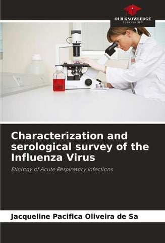 Characterization and serological survey of the Influenza Virus