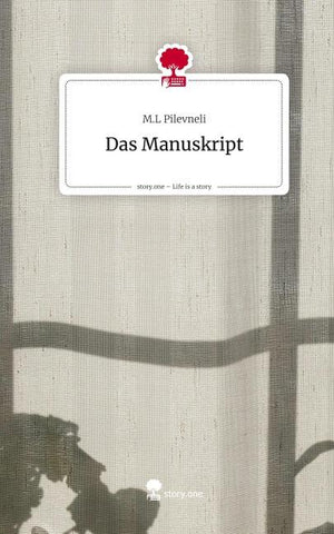Das Manuskript. Life is a Story - story.one