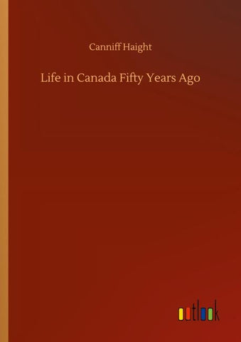Life in Canada Fifty Years Ago