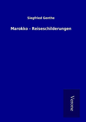 Marokko - Reiseschilderungen