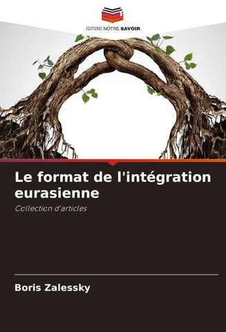 Le format de l'intégration eurasienne