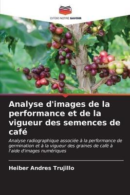 Analyse d'images de la performance et de la vigueur des semences de café