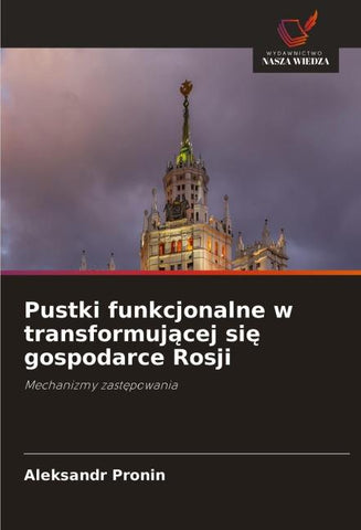 Pustki funkcjonalne w transformuj¿cej si¿ gospodarce Rosji