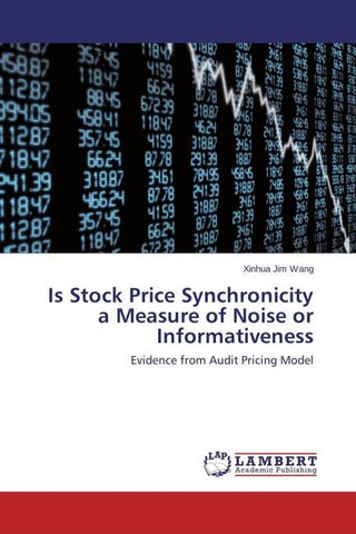 Is Stock Price Synchronicity a Measure of Noise or Informativeness