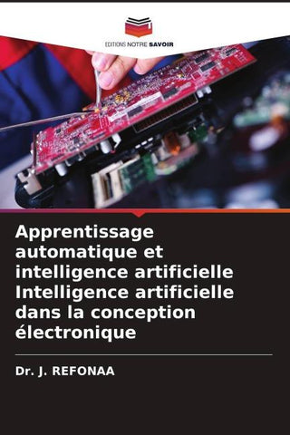Apprentissage automatique et intelligence artificielle Intelligence artificielle dans la conception électronique