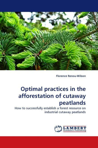 Optimal practices in the afforestation of cutaway peatlands