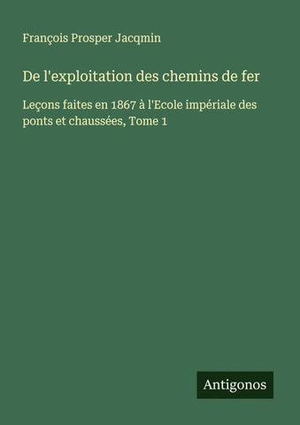 De l'exploitation des chemins de fer