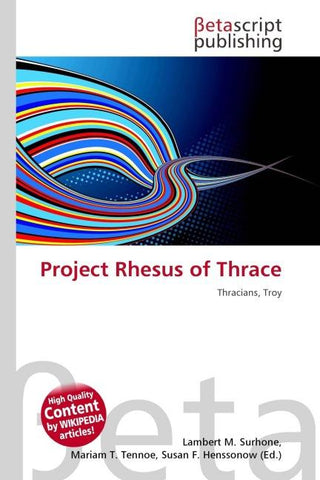 Project Rhesus of Thrace