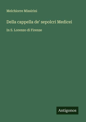 Della cappella de' sepolcri Medicei