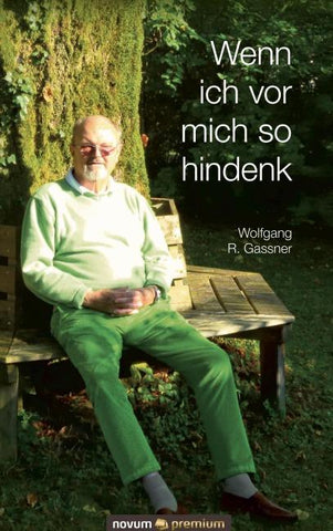 Wenn ich vor mich so hindenk