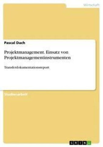 Projektmanagement. Einsatz von Projektmanagementinstrumenten