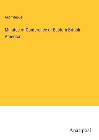 Minutes of Conference of Eastern British America
