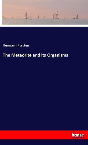 The Meteorite and its Organisms