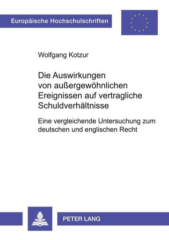 Die Auswirkungen von außergewöhnlichen Ereignissen auf vertragliche Schuldverhältnisse