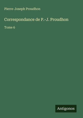 Correspondance de P.-J. Proudhon