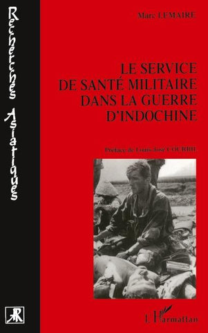 Le Service de Santé Militaire dans la Guerre d'Indochine
