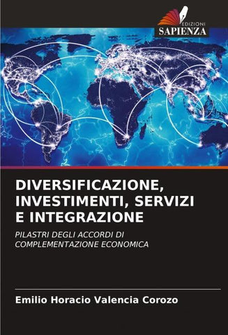 DIVERSIFICAZIONE, INVESTIMENTI, SERVIZI E INTEGRAZIONE
