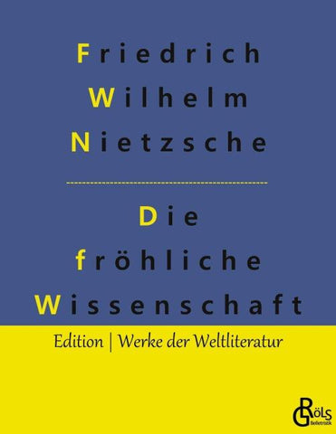 Die fröhliche Wissenschaft