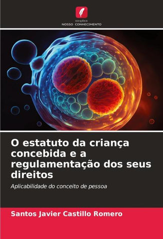 O estatuto da criança concebida e a regulamentação dos seus direitos