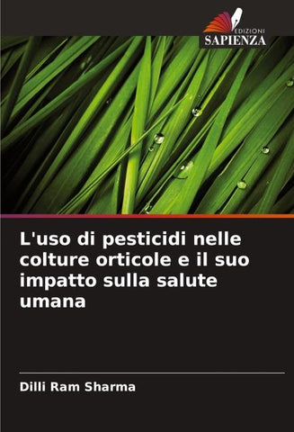L'uso di pesticidi nelle colture orticole e il suo impatto sulla salute umana