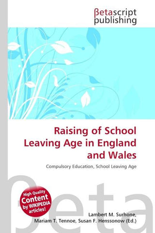 Raising of School Leaving Age in England and Wales