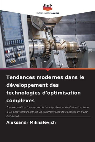 Tendances modernes dans le développement des technologies d'optimisation complexes