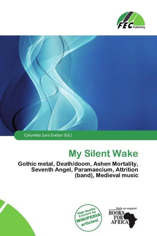 My Silent Wake