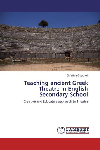 Teaching ancient Greek Theatre in English Secondary School