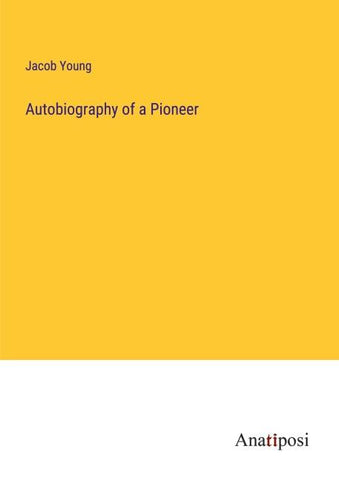 Autobiography of a Pioneer