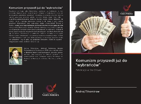 Komunizm przyszed¿ ju¿ do "wybra¿ców"