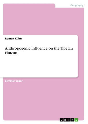 Anthropogenic influence on the Tibetan Plateau