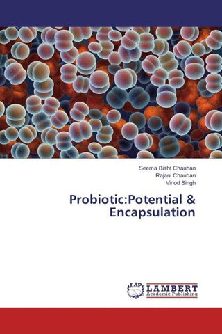 Probiotic:Potential & Encapsulation
