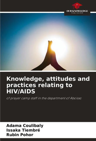 Knowledge, attitudes and practices relating to HIV/AIDS