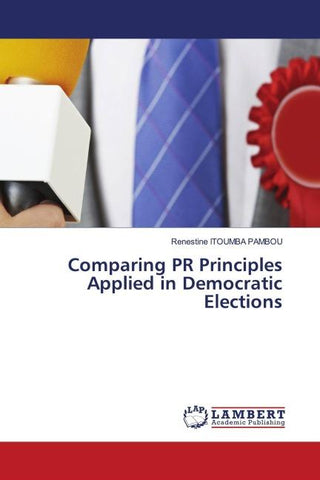 Comparing PR Principles Applied in Democratic Elections