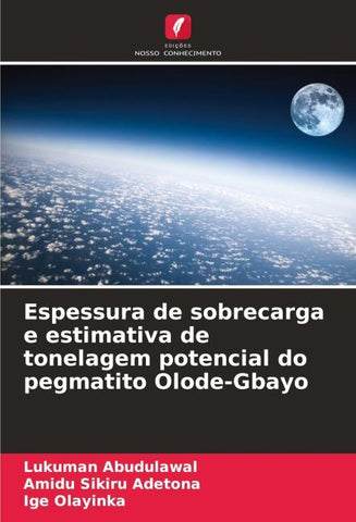 Espessura de sobrecarga e estimativa de tonelagem potencial do pegmatito Olode-Gbayo