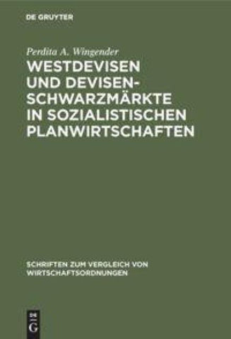 Westdevisen und Devisenschwarzmärkte in sozialistischen Planwirtschaften