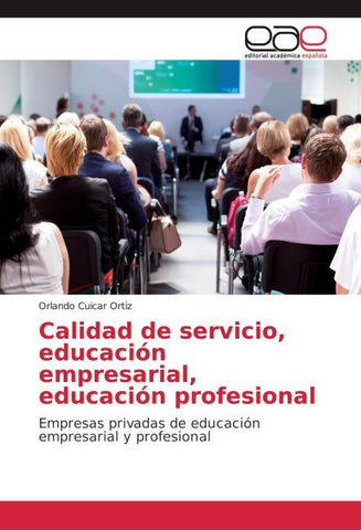 Calidad de servicio, educación empresarial, educación profesional