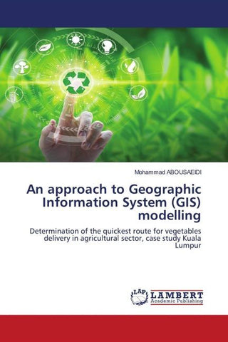 An approach to Geographic Information System (GIS) modelling