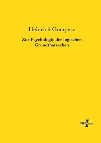 Zur Psychologie der logischen Grundthatsachen