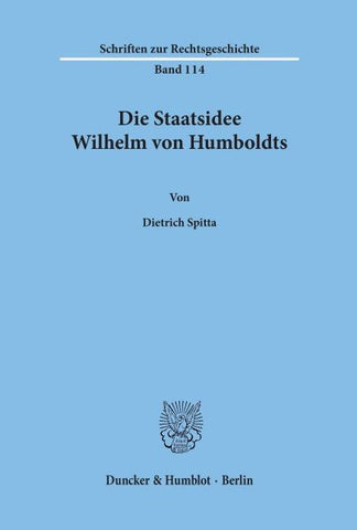 Die Staatsidee Wilhelm von Humboldts.
