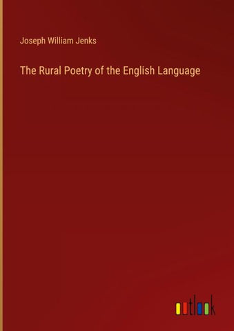 The Rural Poetry of the English Language