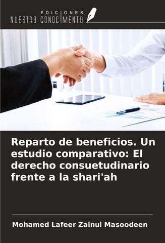 Reparto de beneficios. Un estudio comparativo: El derecho consuetudinario frente a la shari'ah