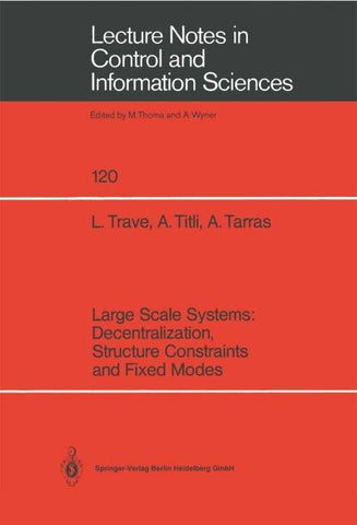 Large Scale Systems: Decentralization, Structure Constraints, and Fixed Modes