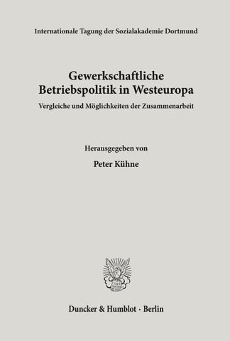 Gewerkschaftliche Betriebspolitik in Westeuropa.
