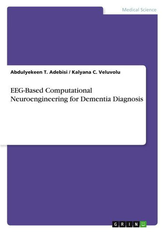 EEG-Based Computational Neuroengineering for Dementia Diagnosis