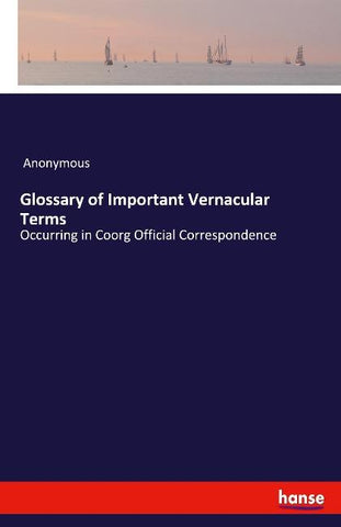 Glossary of Important Vernacular Terms