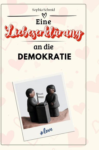 Eine Liebeserklärung an die Demokratie