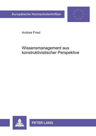 Wissensmanagement aus konstruktivistischer Perspektive